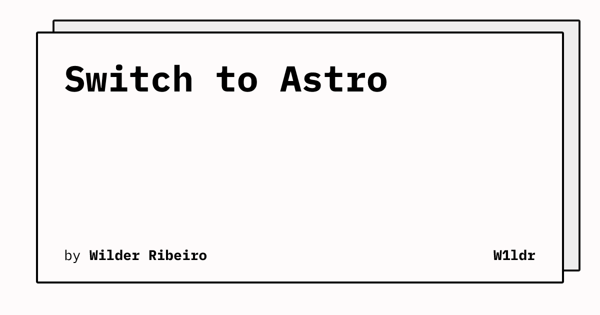 Switch to Astro | W1ldr